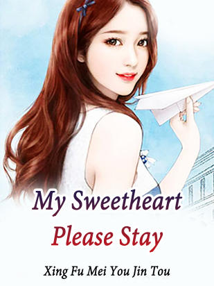 My Sweetheart, Please Stay